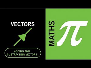 Maths solutions. Vectors - adding and subtracting vectors