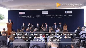 BCS Automotive Interface Solutions invierte mil 200 mdp en #Querétaro y genera mil 100 nuevos empleos » Gobierno del Estado de Queretaro | La de Hoy Querétaro