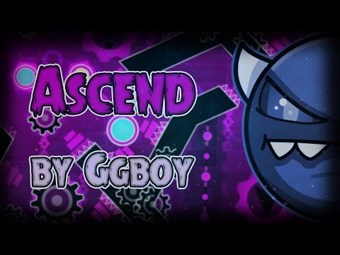 Ascend by Ggb0y (Medium Demon) [Geometry Dash 2.2]