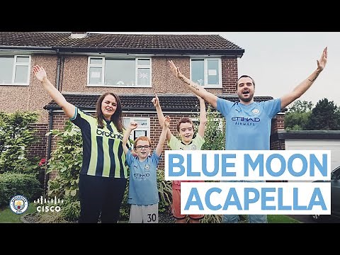 BLUE MOON ACAPELLA | CISCO WEBEX AND MAN CITY