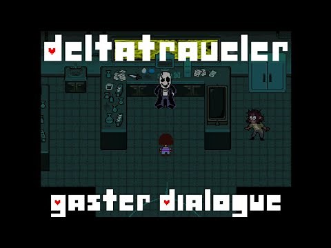 Deltatraveler (Hard Mode) All Gaster Dialogue