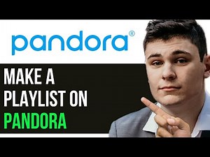 HOW TO MAKE A PLAYLIST ON PANDORA 2025! (FULL GUIDE)