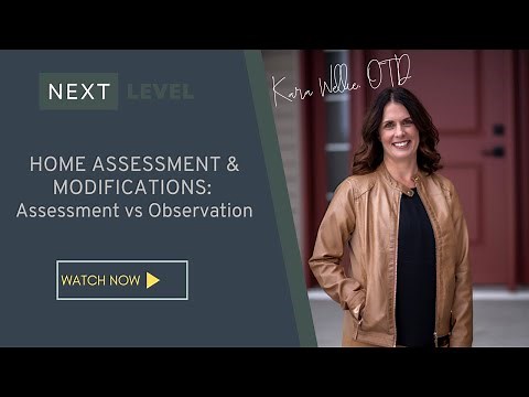 Home Modifications & Assessments: Assessment vs. Observation