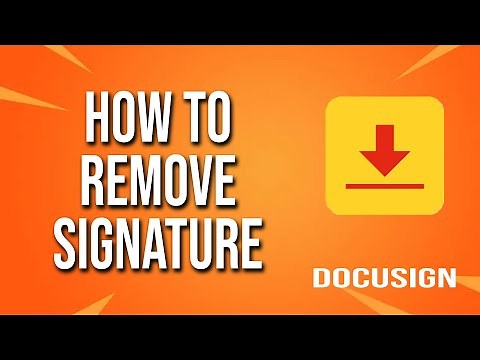 How To Remove Signature DocuSign Tutorial