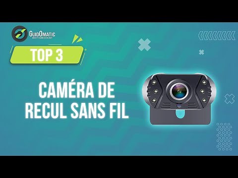 ⭐️ MEILLEURE CAMERA DE RECUL SANS FIL (2023) - Comparatif & Guide d'achat