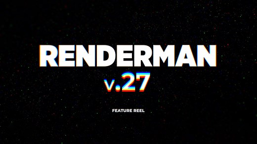 RenderMan 27 Feature Reel