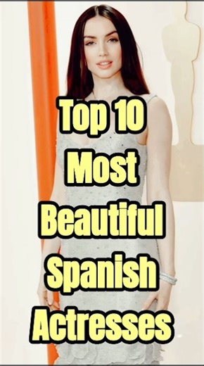 Top 10 Most Beautiful Spanish Actresses #shorts #actress #hollywood #viral