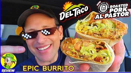 Del Taco Al Pastor Epic Burrito Review