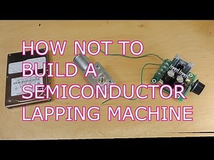 Fail Of The Week: The Semiconductor Lapping Machine That Can’t Lap Straight