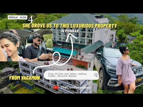 She Drove me to this Luxurious Property in Munnar !! | Kerala Ep.4