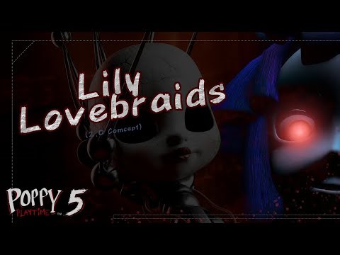 LILY LOVEBRAIDS MODEL 3D | POPPY PLAYTIME CHAPTER 5