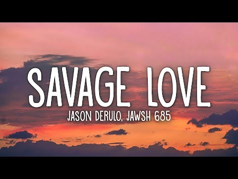Jason Derulo - Savage Love (Prod. Jawsh 685) (Lyrics)