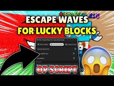 *NEW* Escape Waves For Lucky Blocks Script ( AUTO UPGRADE, NOCLIP, INF JUMP ) 2026