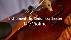 planet schule: Die Violine · Instrumente im Sinfonieorchester