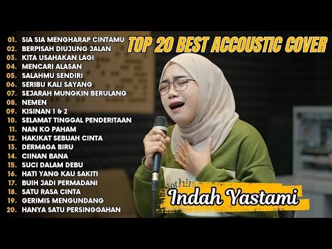 Indah Yastami Top 20 Best Akustik Terpopuler | Sia Sia Mengharap Cintamu | Indah Yastami Full Album