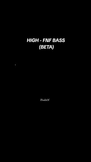 High - FNF BASS (BETA) - TikTok Edit