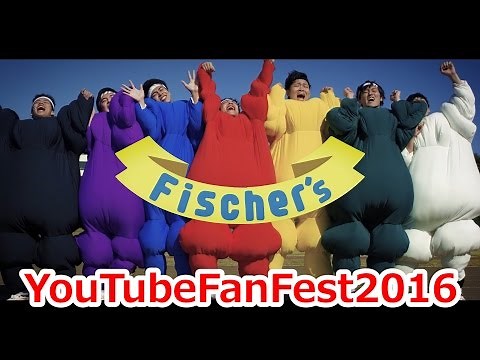 YouTubeFanFest2016フィッシャーズオリジナルOP