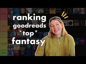 ranking goodreads *most popular* fantasy books (does goodreads have taste? 🧐)