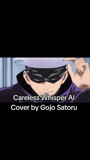 Gojo Sings Careless Whisper for His BF | AI Cover | Jujutsu Kaisen