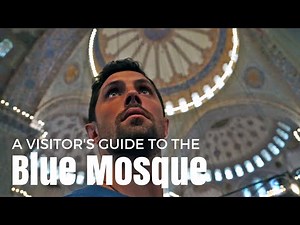 A Guide to Visiting the Blue Mosque