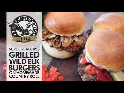 Grilled Wild Elk Burgers on Homemade Buttery Country Rolls with The Outdoors Chef
