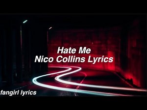 Hate Me || Nico Collins Lyrics
