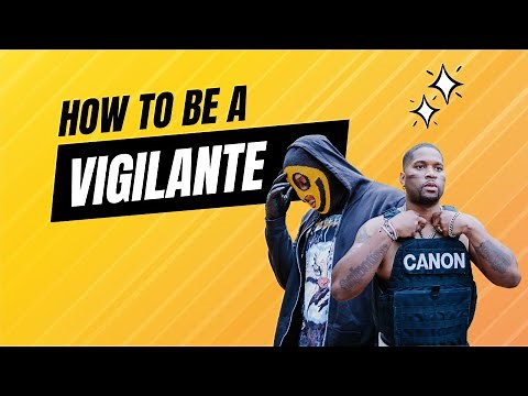 How to Become a Vigilante