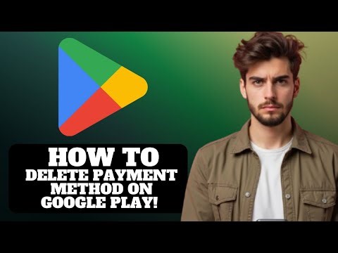 How To Delete Payment Method On Google Play 2025