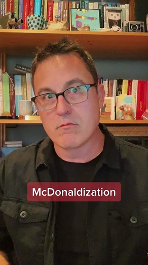McDonaldization of Society Explained