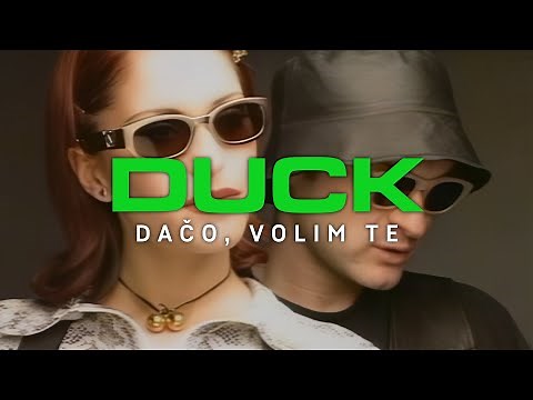 Duck - Dačo, volim te (Official Video)