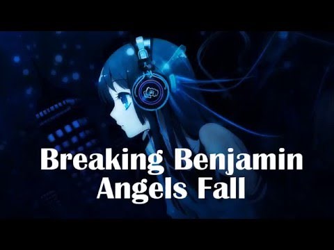 Nightcore - Angels fall [Breaking Benjamin]