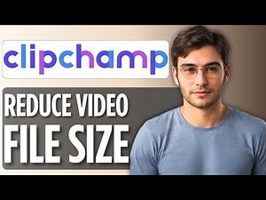 How to Reduce Video File Size with Clipchamp | Full Guide 2025