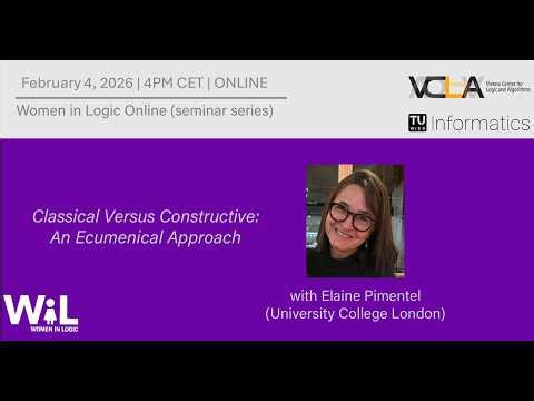 Women in Logic Online with Elaine Pimentel: Classical versus Constructive - an Ecumenical Approach
