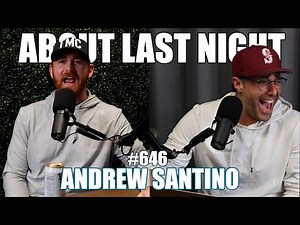 Andrew Santino | About Last Night Podcast with Adam Ray | 646