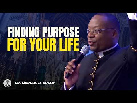 Dr. Marcus D. Cosby ✝️ Finding Purpose for Your Life – You Were Created on Purpose