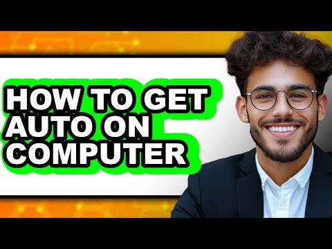 How to Get Auto on Computer (updated)
