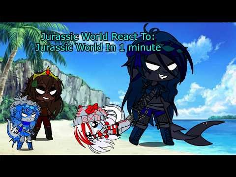 Jurassic World || Jurassic World React To JW In 1 Minute || Gacha Club