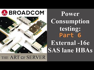 Power consumption testing Broadcom LSI HBA SAS controllers Part 6 | External 16e SAS lane HBA
