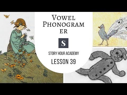 Vowel Phonogram ER Video - Story Hour Academy - #39
