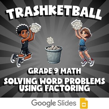 Solving Word Problems Using Factoring TRASHKETBALL Math Game | No Prep Grade 9
