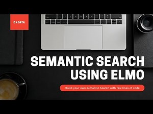 Semantic Search using Elmo Embeddings
