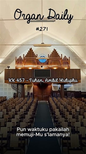 Organ Daily | KK 457 - Tuhan, Ambil Hidupku #orgel #pipeorgan #pipeorganmusic #orgue