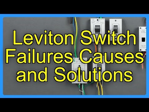 Leviton Switch Failures Causes and Solutions