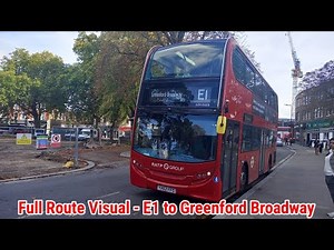 Full Route Visual | London Bus Route E1 - Ealing Broadway to Greenford Broadway | (ADH45028) YX62FFG