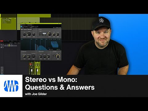 Stereo vs Mono: Questions & Answers | PreSonus