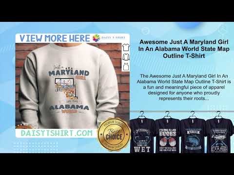Awesome Just A Maryland Girl In An Alabama World State Map Outline T-Shirt