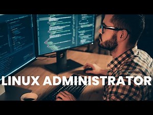 What is the role of a Linux Administrator ? | Career Guide - Job Description - Responsibilities