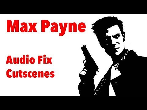 Max Payne 1 PC Audio Fix in under 2 minutes - Working in 2021
