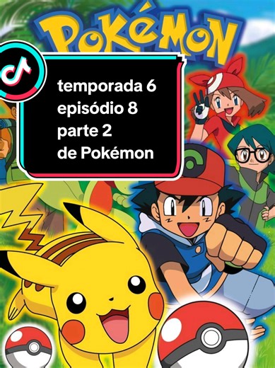 Pokémon Season 6 Episode 8 Part 2 Summary