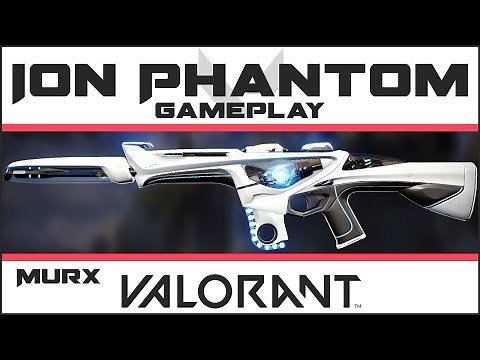 Ion Phantom VALORANT Skin GAMEPLAY | Skins Collection Showcase